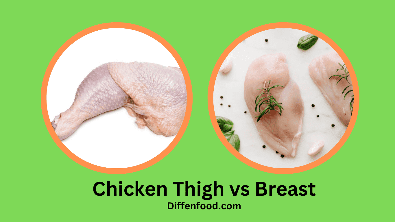 Chicken Thigh vs Breast What’s the Difference Diffen Food