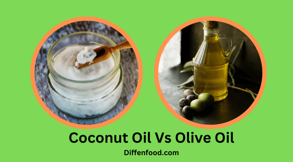 Coconut Oil Vs Olive Oil：All Difference Explained Diffen Food