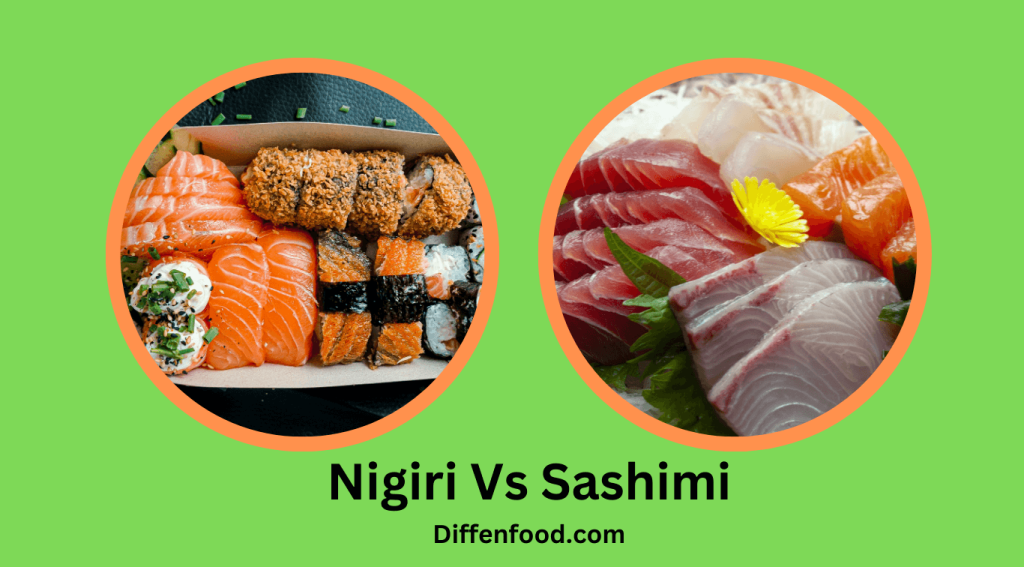 Nigiri Vs Sashimi: What’s the Difference? - Diffen Food